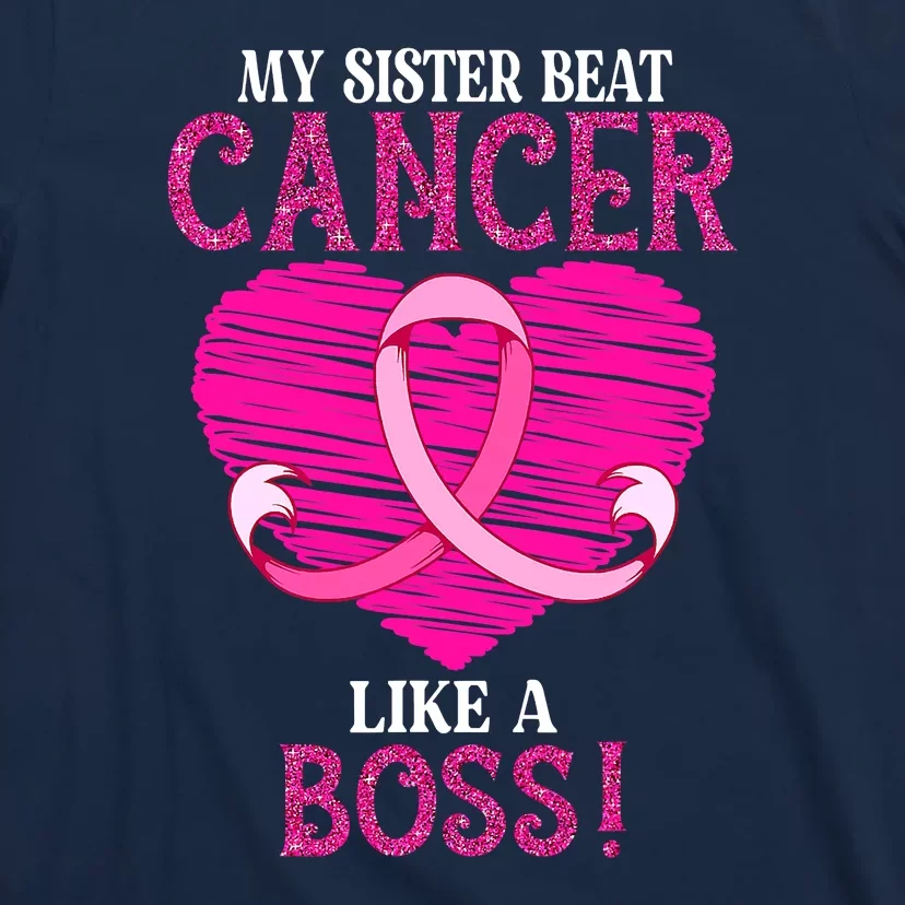 My Sister Beat Breast Cancer Pink Ribbon Survivor Awareness T-Shirt