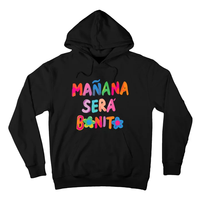 Mañana Será Bonito , Tomorrow Will Be Nice Hoodie