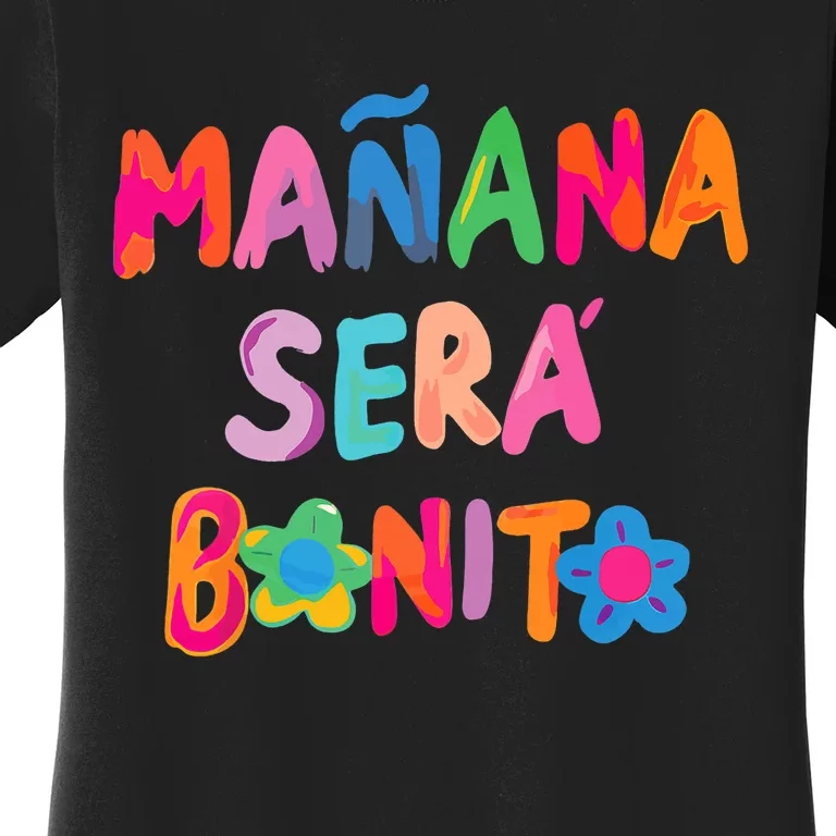 Mañana Será Bonito , Tomorrow Will Be Nice Women's T-Shirt