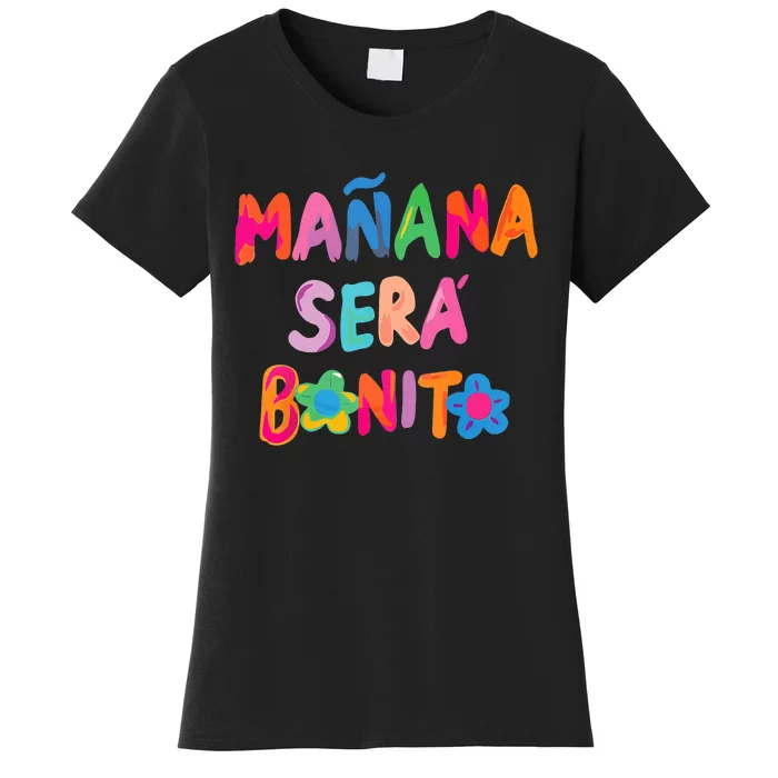 Mañana Será Bonito , Tomorrow Will Be Nice Women's T-Shirt