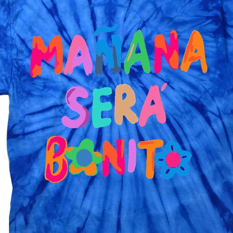 Mañana será bonito Tie-Dye T-Shirt