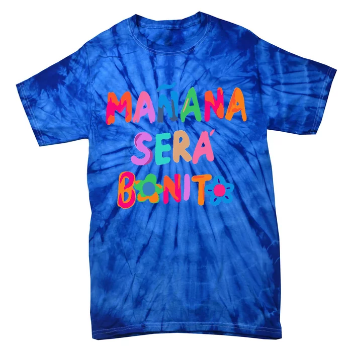 Mañana será bonito Tie-Dye T-Shirt