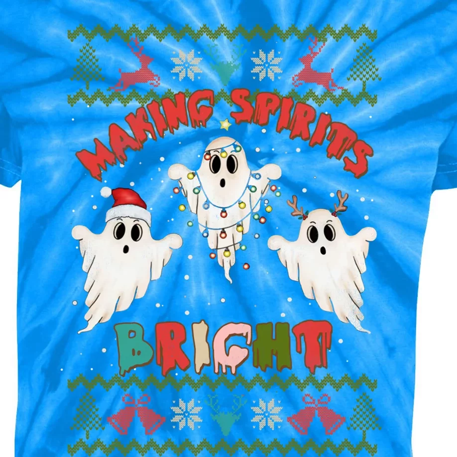 Making Spirits Bright Spooky Ugly Christmas Sweater Meaningful Gift Kids Tie-Dye T-Shirt