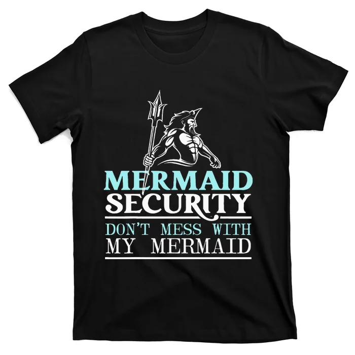 Mermaid Security Best Dad Ever Fathers Day Mermaid Lover T-Shirt