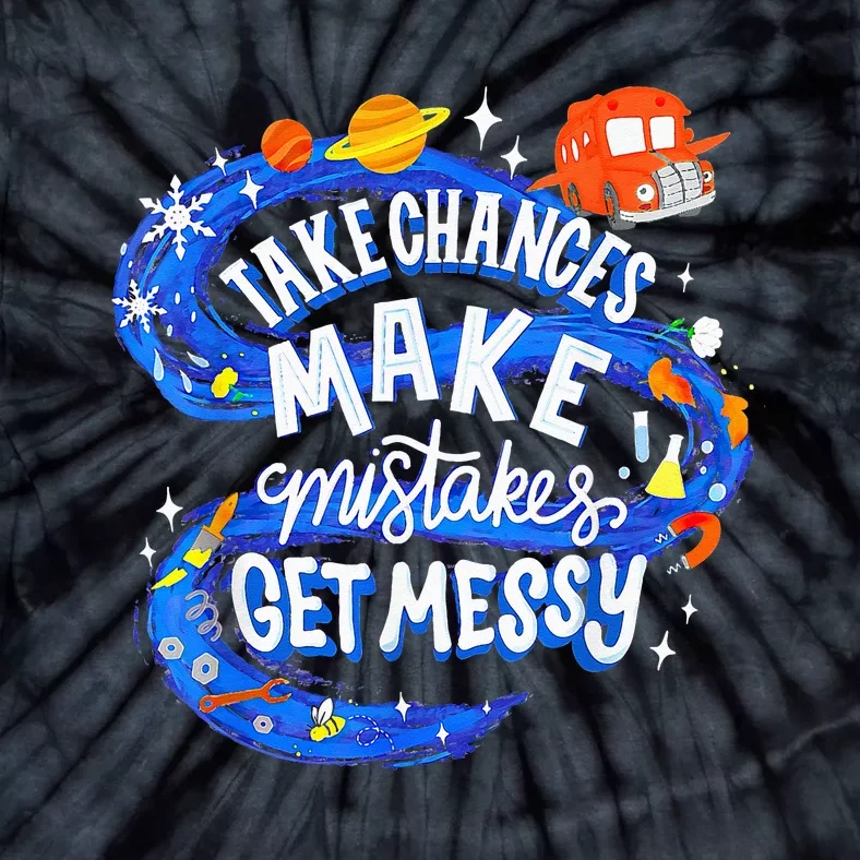 Magic School Bus Take chances make mistakes get messy Tie-Dye T-Shirt