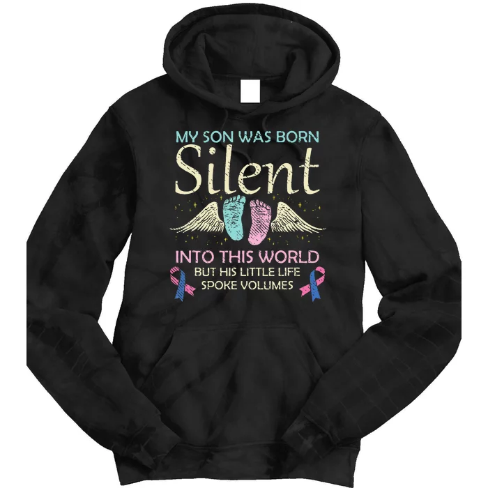 My Son Born Silent Infant Loss Awareness Miscarriage Parents Tie Dye Hoodie