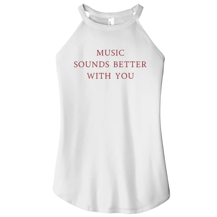 Music Sounds Better With You Women’s Perfect Tri Rocker Tank