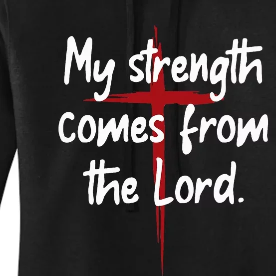 My Strength Comes From The Lord Bible Faith Jesus Women's Pullover Hoodie