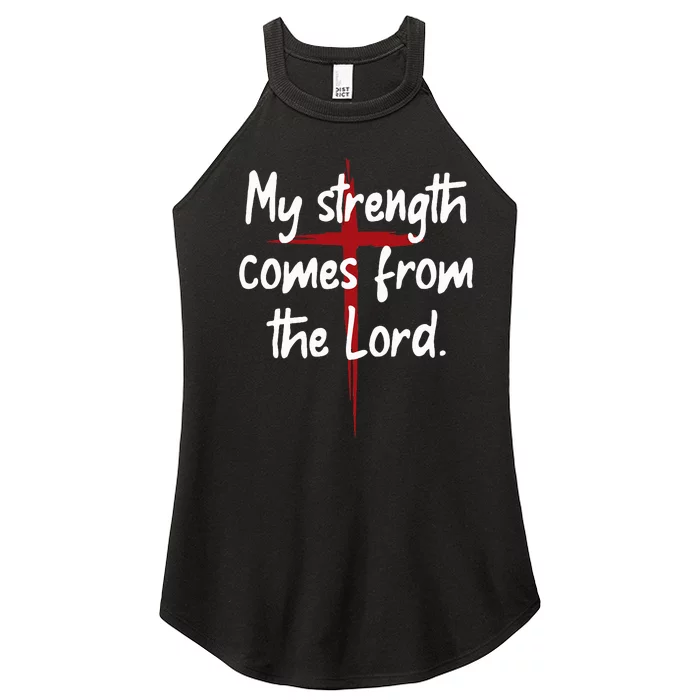 My Strength Comes From The Lord Bible Faith Jesus Women’s Perfect Tri Rocker Tank