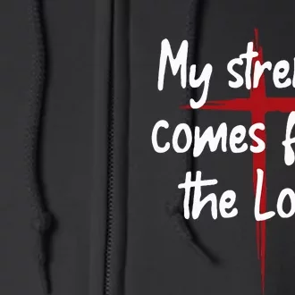 My Strength Comes From The Lord Bible Faith Jesus Full Zip Hoodie