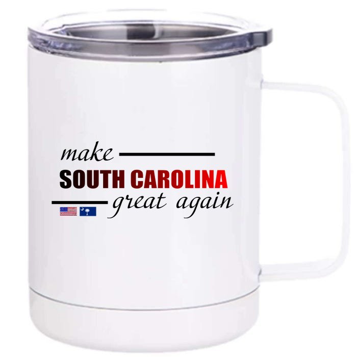 Make South Carolina Great Again Front & Back 12oz Stainless Steel Tumbler Cup