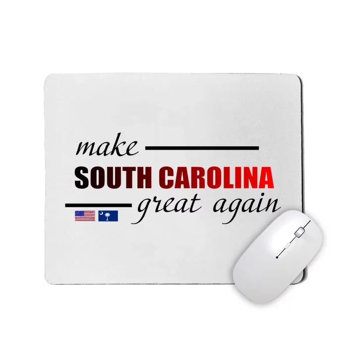 Make South Carolina Great Again Mousepad