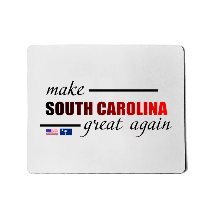 Make South Carolina Great Again Mousepad