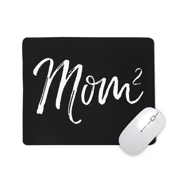 Mom Squared Cute Twin Mom Second Child Announcement Mom^2 Mousepad