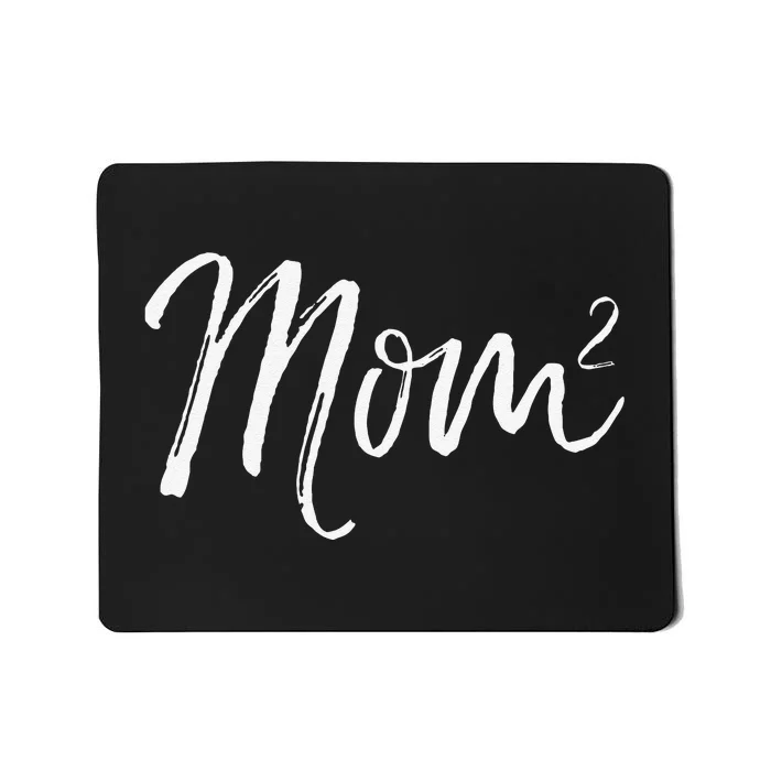 Mom Squared Cute Twin Mom Second Child Announcement Mom^2 Mousepad