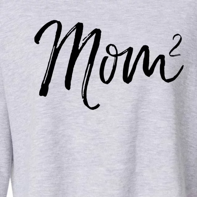 Mom Squared Cute Twin Mom Second Announcet Mom^2 Gift Cropped Pullover Crew