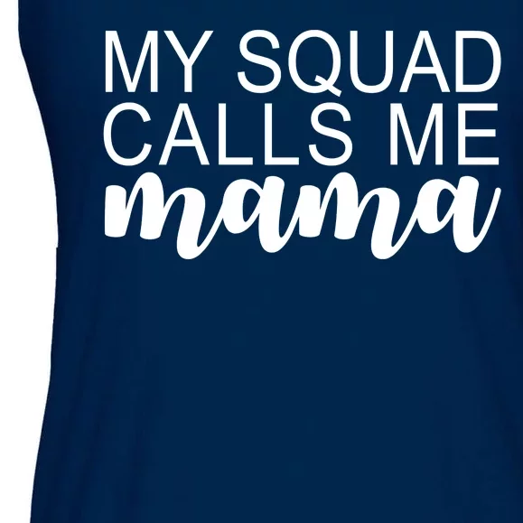 My Squad Calls Me Mama Cute Gift Ladies Essential Flowy Tank