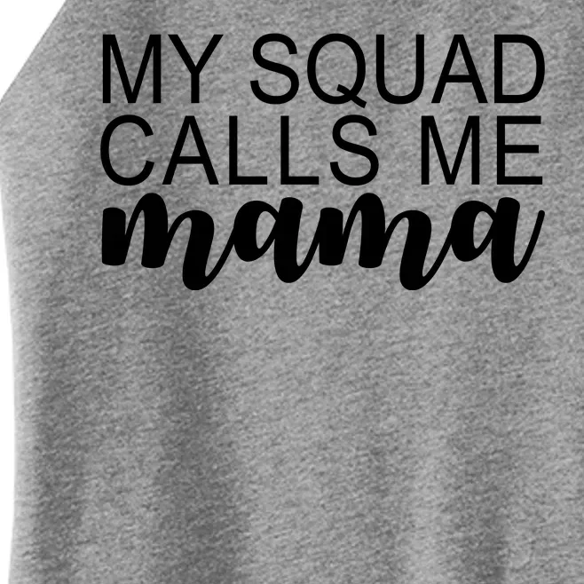 My Squad Calls Me Mama Cute Gift Women’s Perfect Tri Rocker Tank