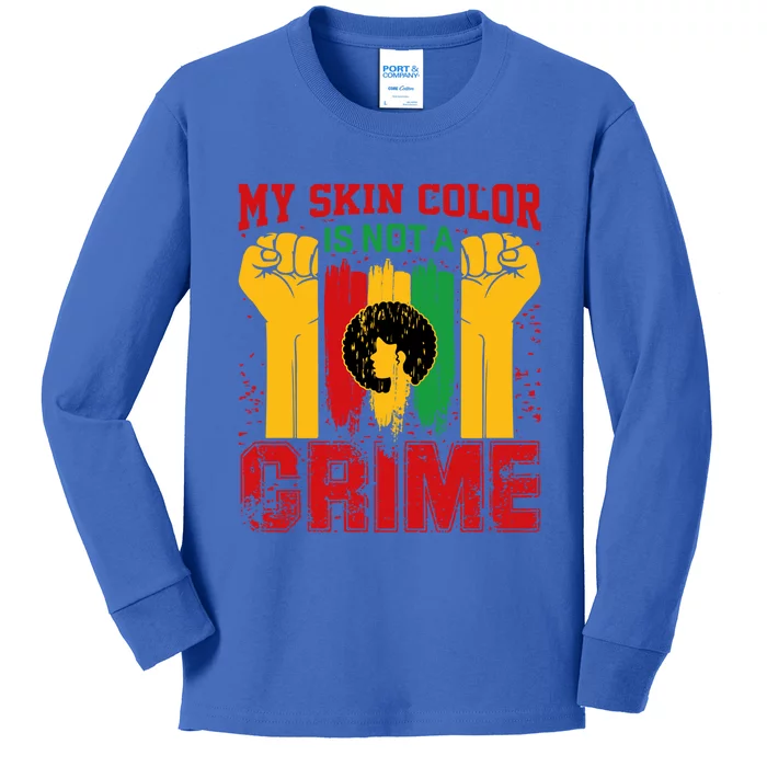 My Skin Color Is Not A Crime Black Empowert History Month Gift Kids Long Sleeve Shirt