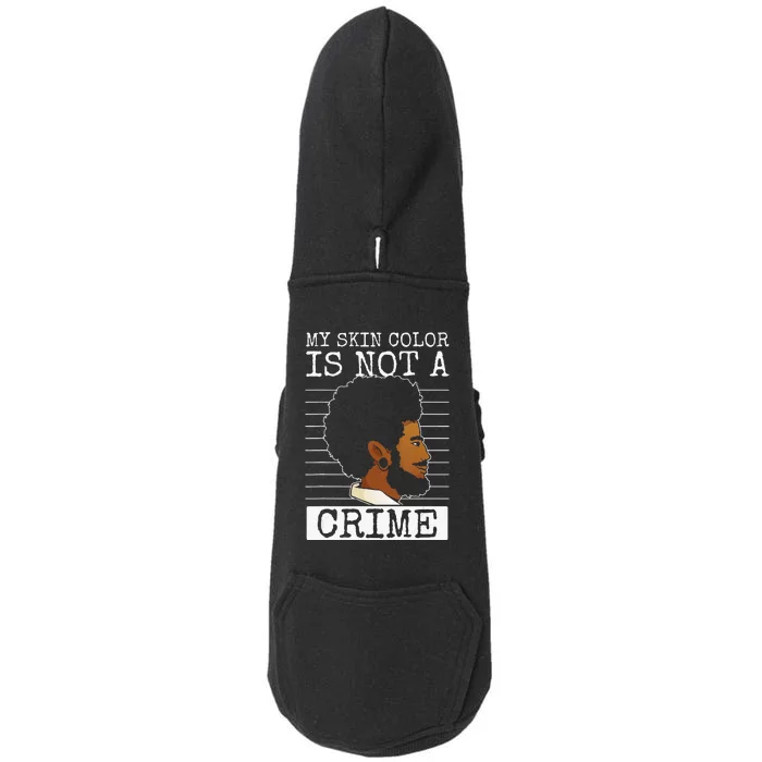 my skin color is not a crime black history month blm Doggie 3-End Fleece Hoodie