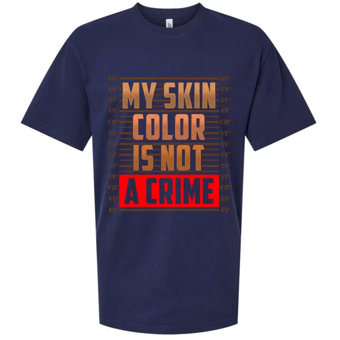 My Skin Color Is Not A Crime Hispanic Pro Black Empowert Cool Gift Sueded Cloud Jersey T-Shirt