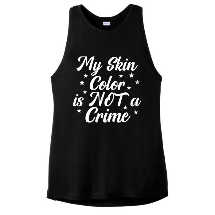 My Skin Color Is Not A Crime Melanin Gift Ladies Tri-Blend Wicking Tank