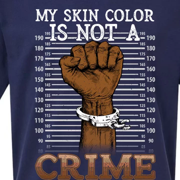 My Skin Colour Is Not A Crime Black History Blm Juneteenth Great Gift Sueded Cloud Jersey T-Shirt