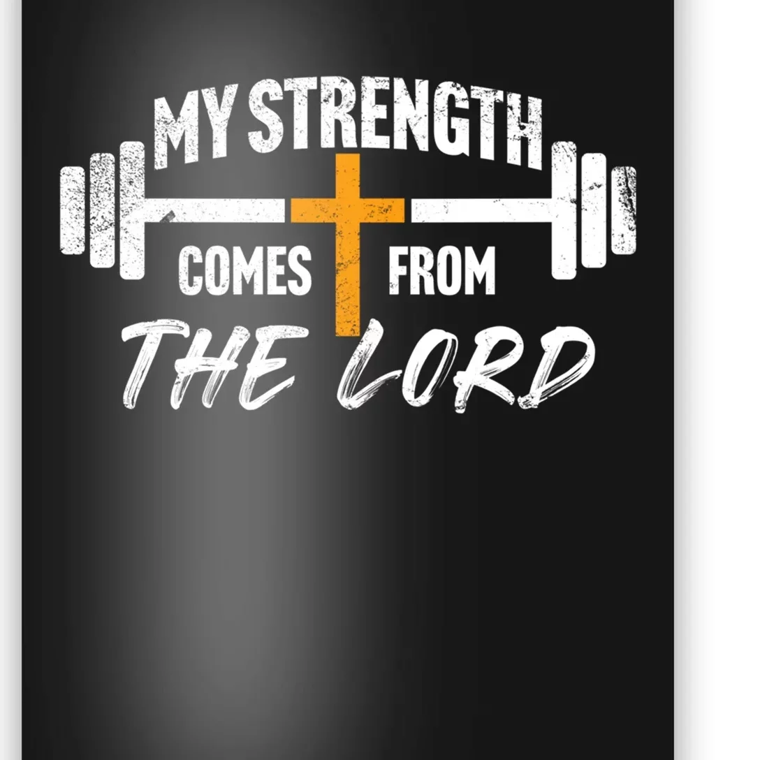 My Strength Comes From The Lord Poster