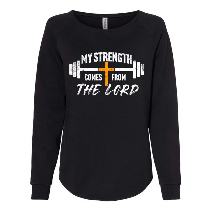 My Strength Comes From The Lord Womens California Wash Sweatshirt