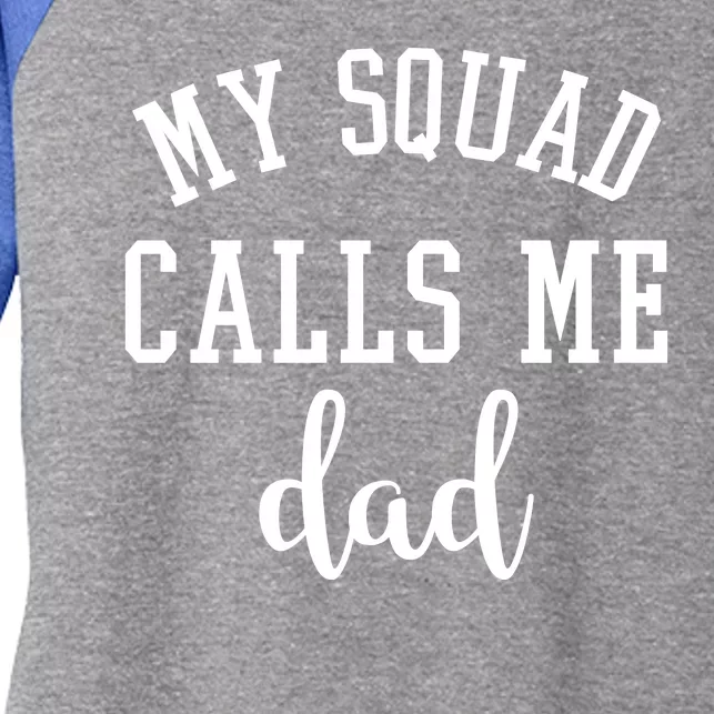 My Squad Calls Me Dad Women's Tri-Blend 3/4-Sleeve Raglan Shirt