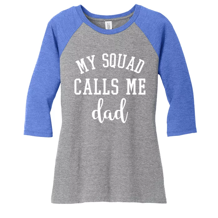 My Squad Calls Me Dad Women's Tri-Blend 3/4-Sleeve Raglan Shirt