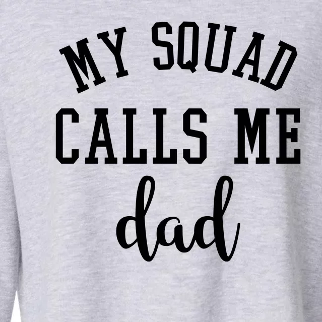 My Squad Calls Me Dad Cropped Pullover Crew