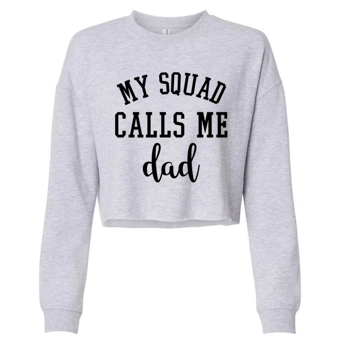 My Squad Calls Me Dad Cropped Pullover Crew