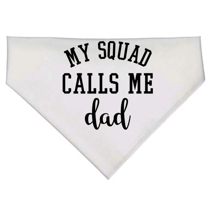 My Squad Calls Me Dad USA-Made Doggie Bandana