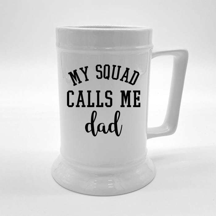 My Squad Calls Me Dad Front & Back Beer Stein