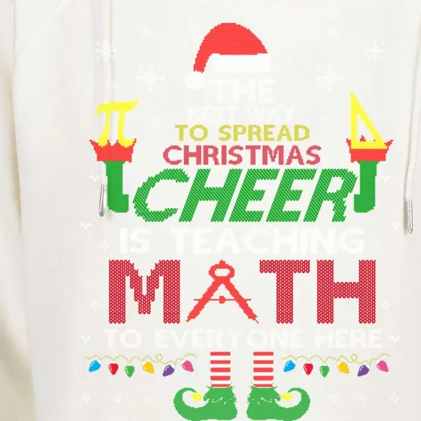 Math Spread Christmas Cheer Teach Math To Everyone Here Elf Cool Gift Womens Funnel Neck Pullover Hood