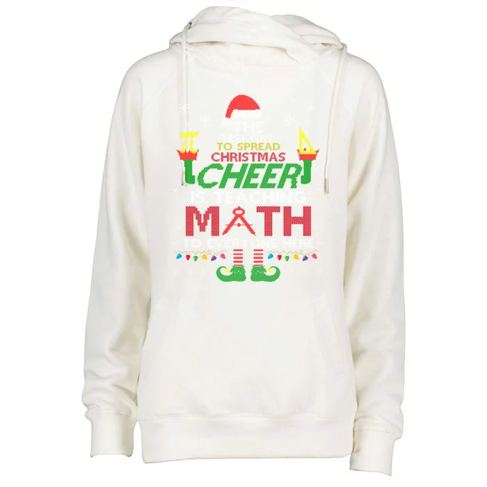 Math Spread Christmas Cheer Teach Math To Everyone Here Elf Cool Gift Womens Funnel Neck Pullover Hood