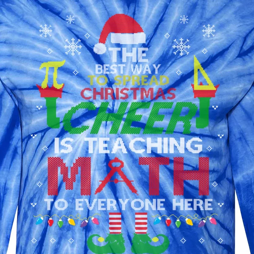 Math Spread Christmas Cheer Teach Math To Everyone Here Elf Cool Gift Tie-Dye Long Sleeve Shirt