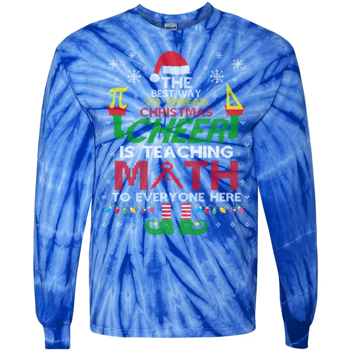 Math Spread Christmas Cheer Teach Math To Everyone Here Elf Cool Gift Tie-Dye Long Sleeve Shirt