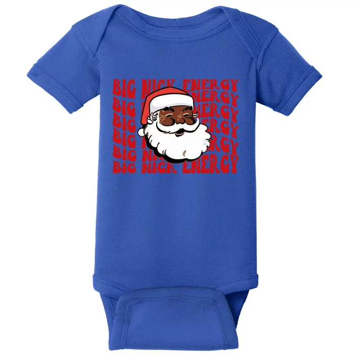 Melanin S Claus Big Nick Energy Matching Family Costume Gift Baby Bodysuit