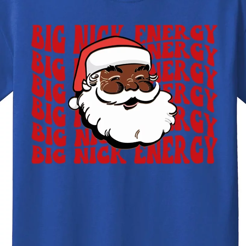 Melanin S Claus Big Nick Energy Matching Family Costume Gift Kids T-Shirt