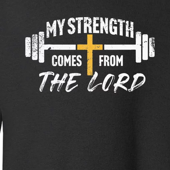 My Strength Christian Bible Verse Gym Workout Toddler Sweatshirt