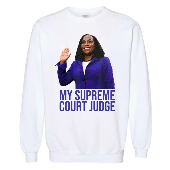 My Supreme Court Judge KBJ Garment-Dyed Sweatshirt