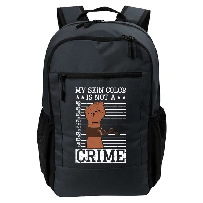 My Skin Colour Is Not A Crime Black History Month Juneteenth Meaningful Gift Daily Commute Backpack