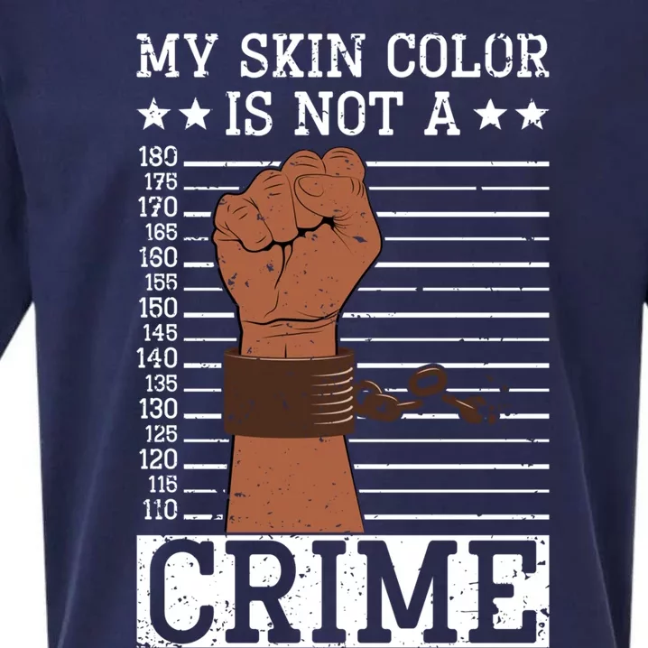 My Skin Colour Is Not A Crime Black History Month Juneteenth Meaningful Gift Sueded Cloud Jersey T-Shirt