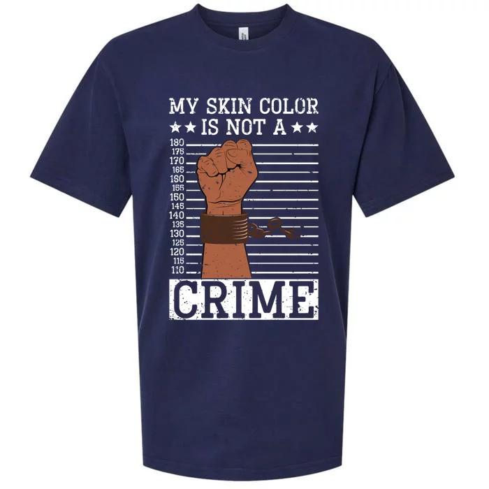 My Skin Colour Is Not A Crime Black History Month Juneteenth Meaningful Gift Sueded Cloud Jersey T-Shirt