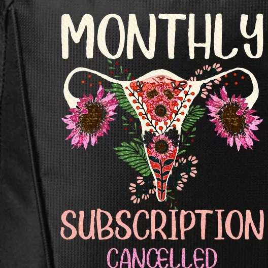 Monthly Subscription Cancelled Hysterectomyuterus Survivor City Backpack