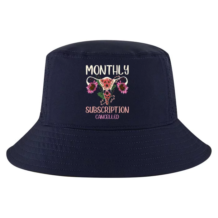 Monthly Subscription Cancelled Hysterectomyuterus Survivor Cool Comfort Performance Bucket Hat