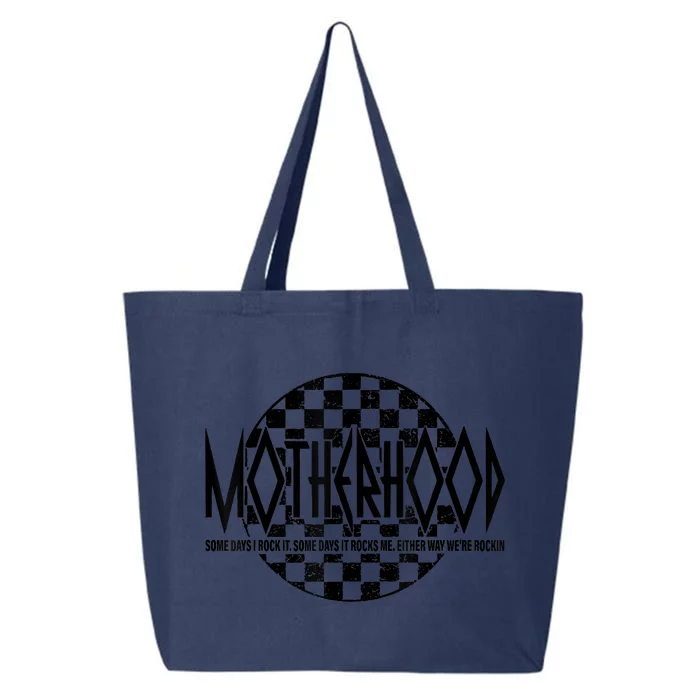 Motherhood Some Days I Rock It Some Days It Rocks Me 25L Jumbo Tote