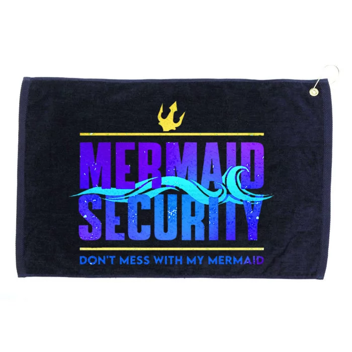 Mermaid Security Dont Mess With My Mermaid Grommeted Golf Towel